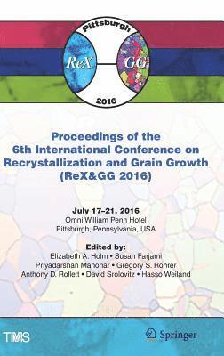 bokomslag Proceedings of the 6th International Conference on Recrystallization and Grain Growth (ReX&GG 2016)