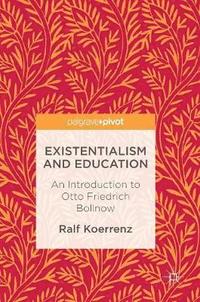 bokomslag Existentialism and Education