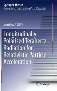 bokomslag Longitudinally Polarised Terahertz Radiation for Relativistic Particle Acceleration