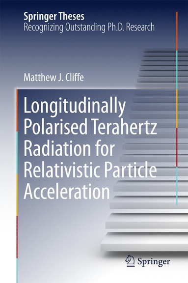 bokomslag Longitudinally Polarised Terahertz Radiation for Relativistic Particle Acceleration