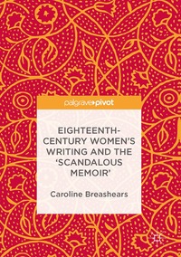 bokomslag Eighteenth-Century Women's Writing and the 'Scandalous Memoir'