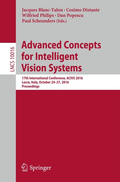 Jacques Blanc-Talon, Cosimo Distante, Wilfried Philips, Dan Popescu, Paul Scheunders - Advanced Concepts for Intelligent Vision Systems, Häftad
