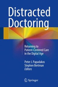 bokomslag Distracted Doctoring