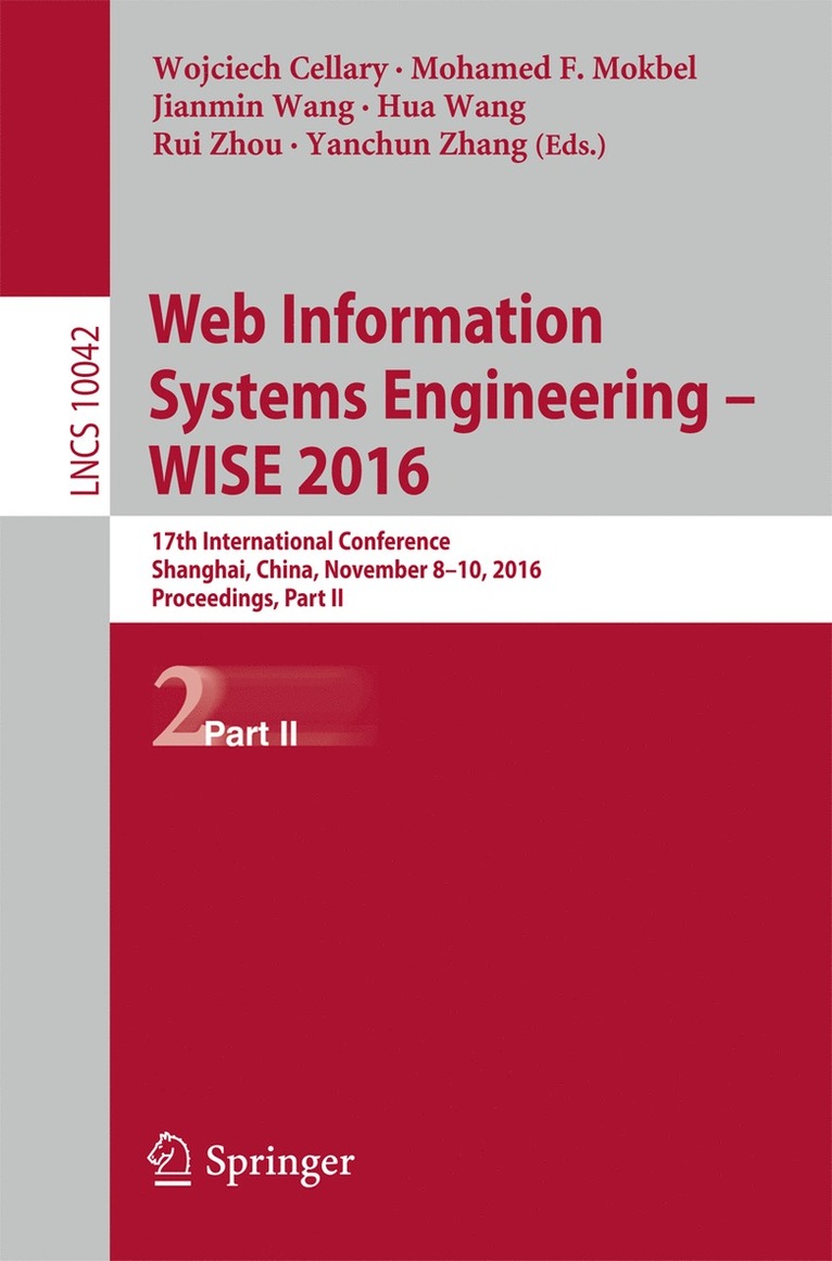 Wojciech Cellary, Mohamed F. Mokbel, Jianmin Wang, Hua Wang, Rui Zhou, Yanchun Zhang - Web Information Systems Engineering – WISE 2016, Häftad