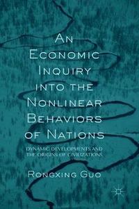 bokomslag Economic Inquiry into the Nonlinear Behaviors of Nations
