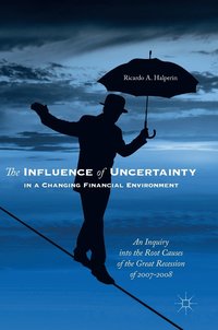 bokomslag The Influence of Uncertainty in a Changing Financial Environment