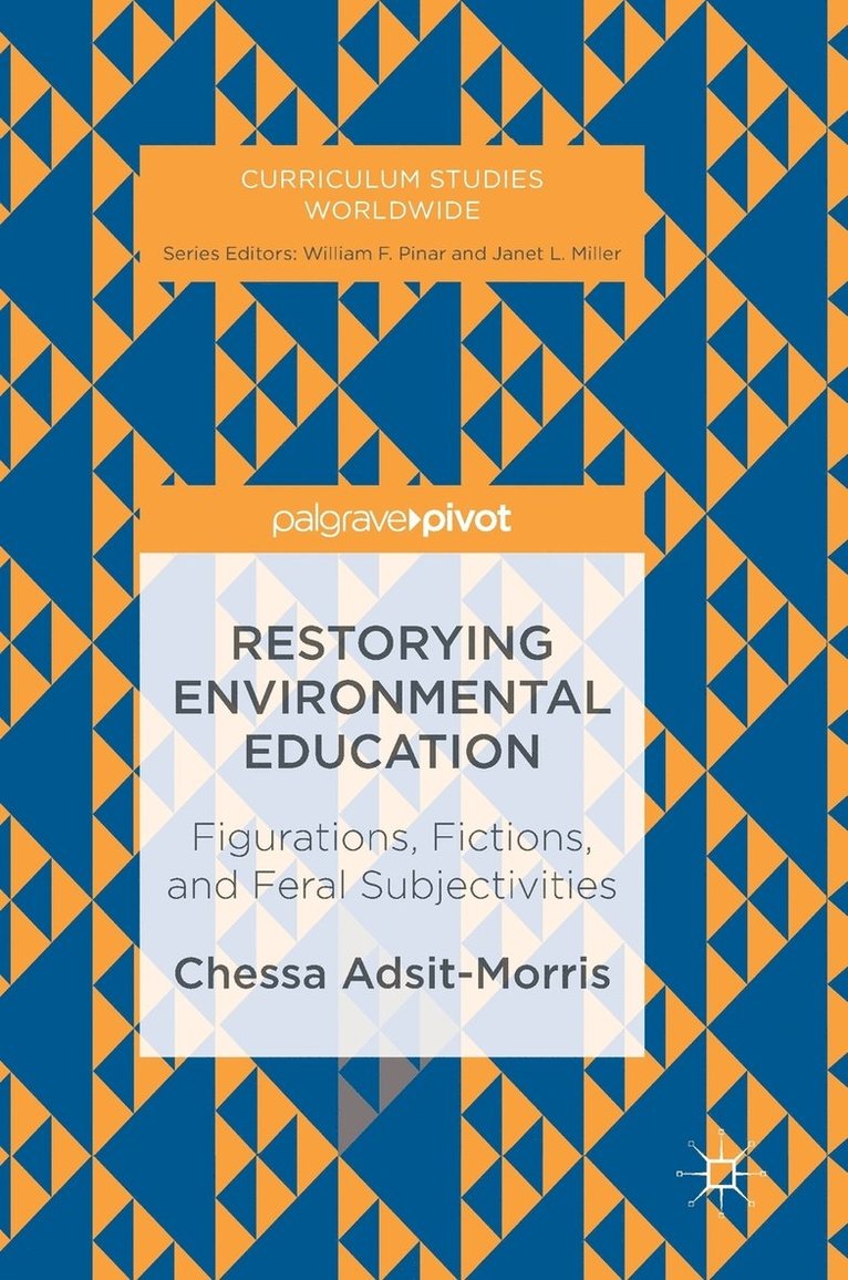 Chessa Adsit-Morris - Restorying Environmental Education, Inbunden