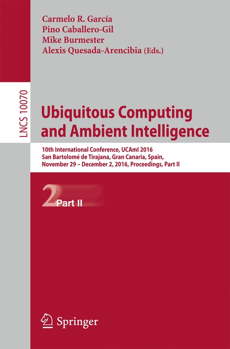 Carmelo R. García, Pino Caballero-Gil, Mike Burmester, Alexis Quesada-Arencibia, Carmelo R. Garcia - Ubiquitous Computing and Ambient Intelligence, Häftad