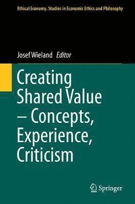 Creating Shared Value  Concepts, Experience, Criticism 1