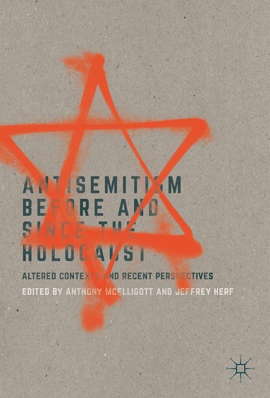 Anthony McElligott, Jeffrey Herf - Antisemitism Before and Since the Holocaust, Inbunden