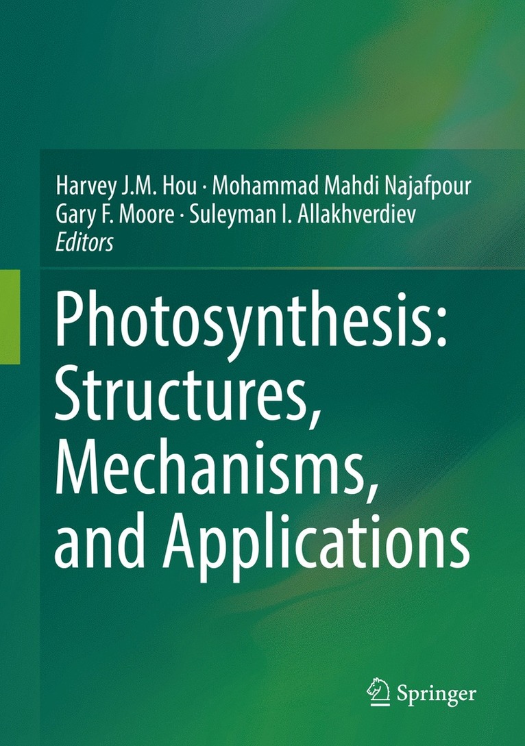 Harvey J.M. Hou, Mohammad Mahdi Najafpour, Gary F. Moore, Suleyman I. Allakhverdiev, Harvey J. M. Hou - Photosynthesis: Structures, Mechanisms, and Applications, Inbunden