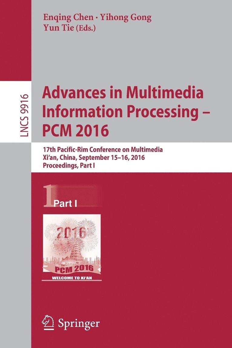 Enqing Chen, Yihong Gong, Yun Tie - Advances in Multimedia Information Processing - PCM 2016, Häftad
