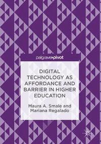 bokomslag Digital Technology as Affordance and Barrier in Higher Education
