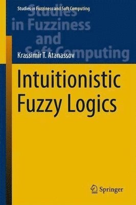 bokomslag Intuitionistic Fuzzy Logics