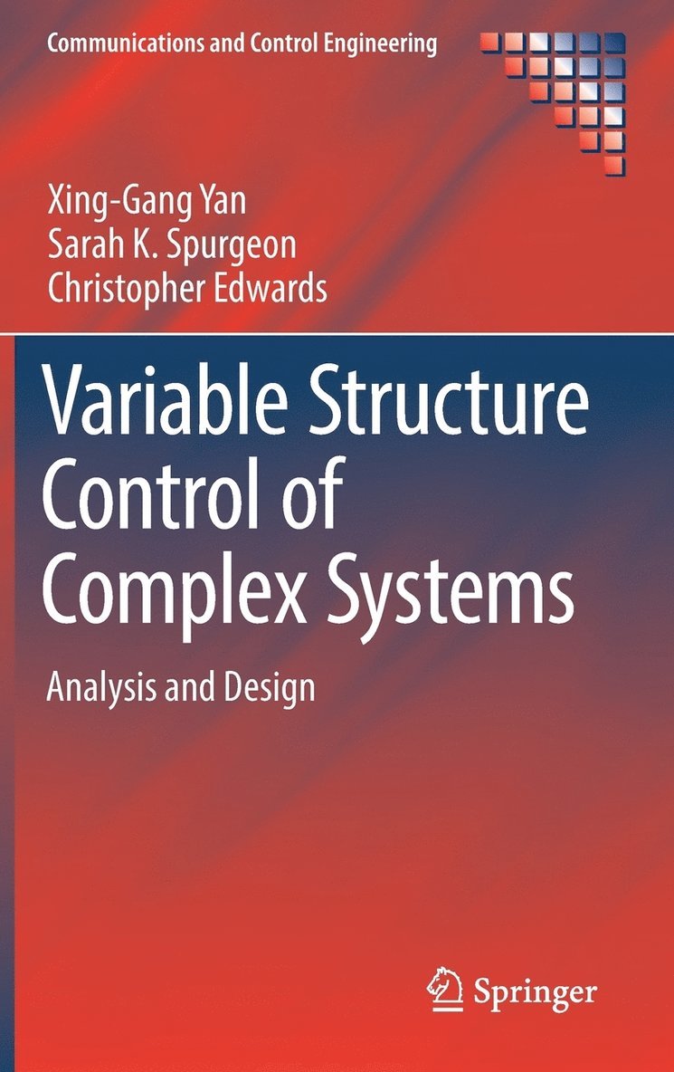 Xing-Gang Yan, Sarah K. Spurgeon, Christopher Edwards - Variable Structure Control of Complex Systems, Inbunden