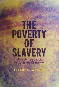bokomslag The Poverty of Slavery