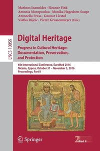 bokomslag Digital Heritage. Progress in Cultural Heritage: Documentation, Preservation, and Protection