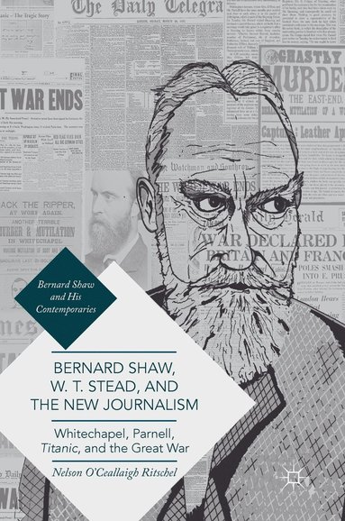 bokomslag Bernard Shaw, W. T. Stead, and the New Journalism