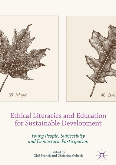 Olof Franck, Christina Osbeck - Ethical Literacies and Education for Sustainable Development, Inbunden