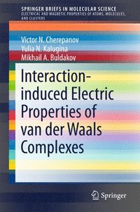 bokomslag Interaction-induced Electric Properties of van der Waals Complexes