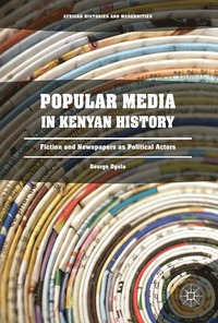 bokomslag Popular Media in Kenyan History