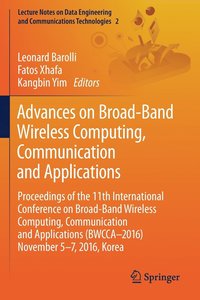 bokomslag Advances on Broad-Band Wireless Computing, Communication and Applications
