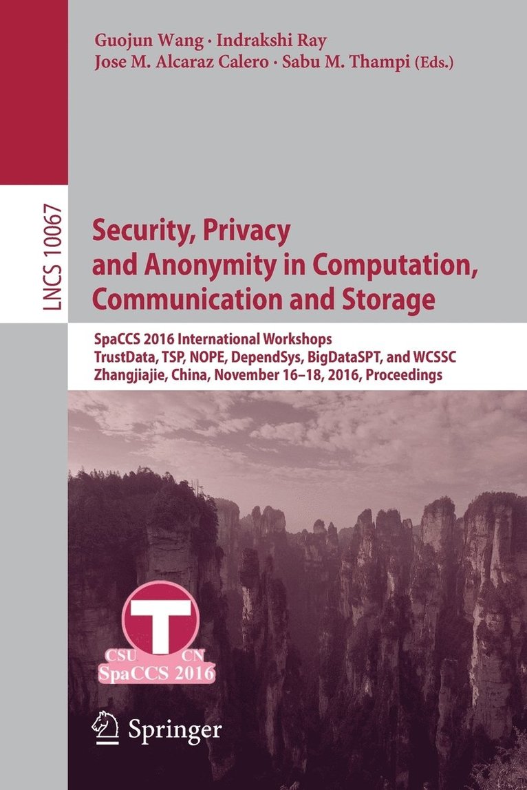 Security, Privacy and Anonymity in Computation, Communication and Storage 1