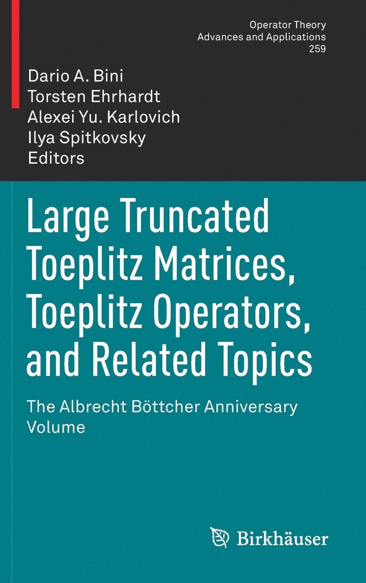 Large Truncated Toeplitz Matrices, Toeplitz Operators, and Related Topics 1