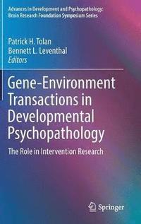 bokomslag Gene-Environment Transactions in Developmental Psychopathology