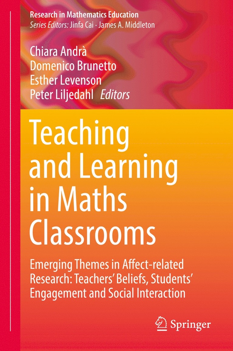 Chiara Andrà, Domenico Brunetto, Esther Levenson, Peter Liljedahl - Teaching and Learning in Maths Classrooms, Inbunden