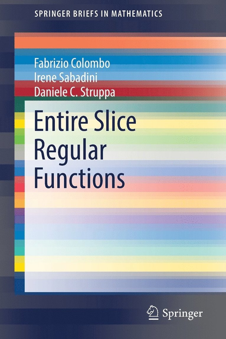 Entire Slice Regular Functions 1