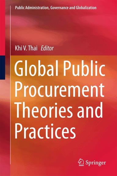 Khi V. Thai - Global Public Procurement Theories and Practices, Inbunden