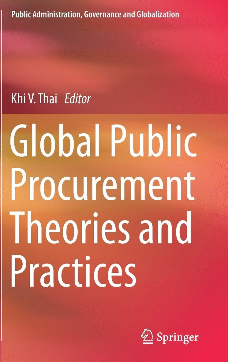Khi V. Thai - Global Public Procurement Theories and Practices, Inbunden