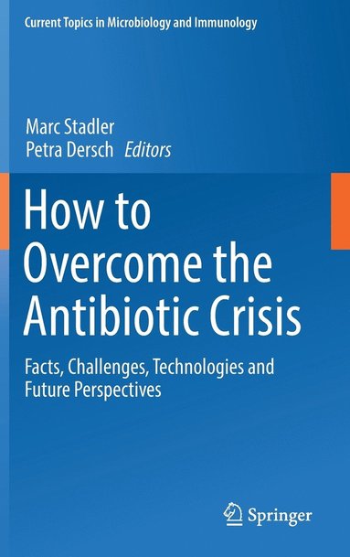 bokomslag How to Overcome the Antibiotic Crisis