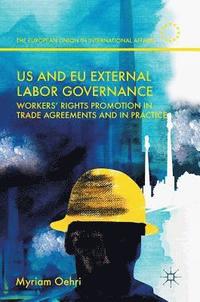 bokomslag US and EU External Labor Governance