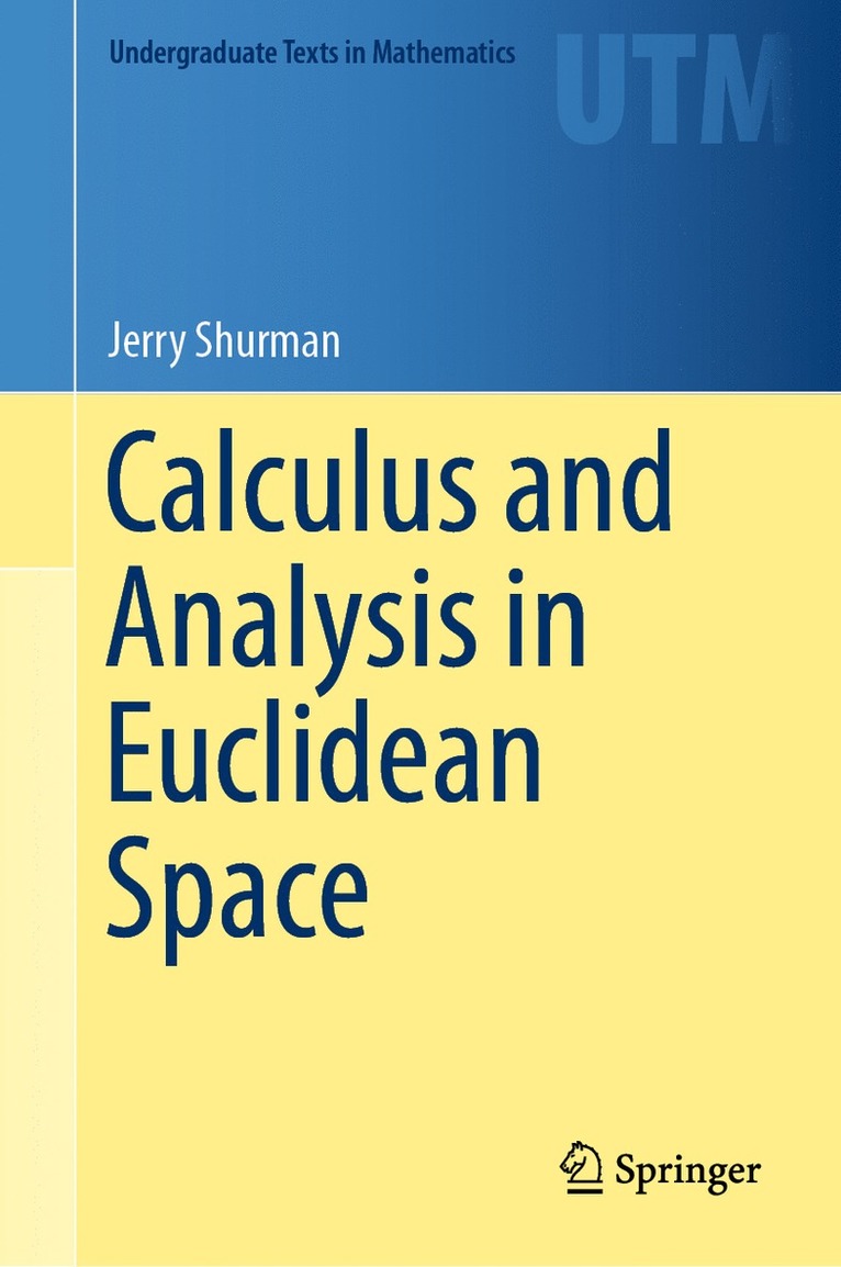 Jerry Shurman - Calculus and Analysis in Euclidean Space, Inbunden
