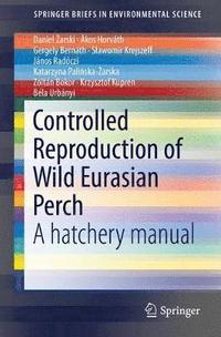 bokomslag Controlled Reproduction of Wild Eurasian Perch