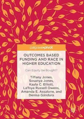 Outcomes Based Funding and Race in Higher Education 1