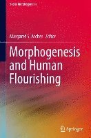 bokomslag Morphogenesis and Human Flourishing