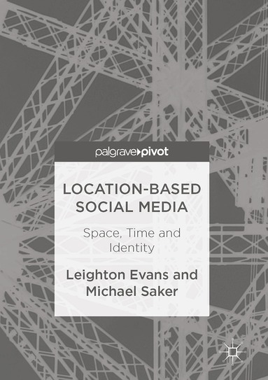 Leighton Evans, Michael Saker - Location-Based Social Media, Inbunden