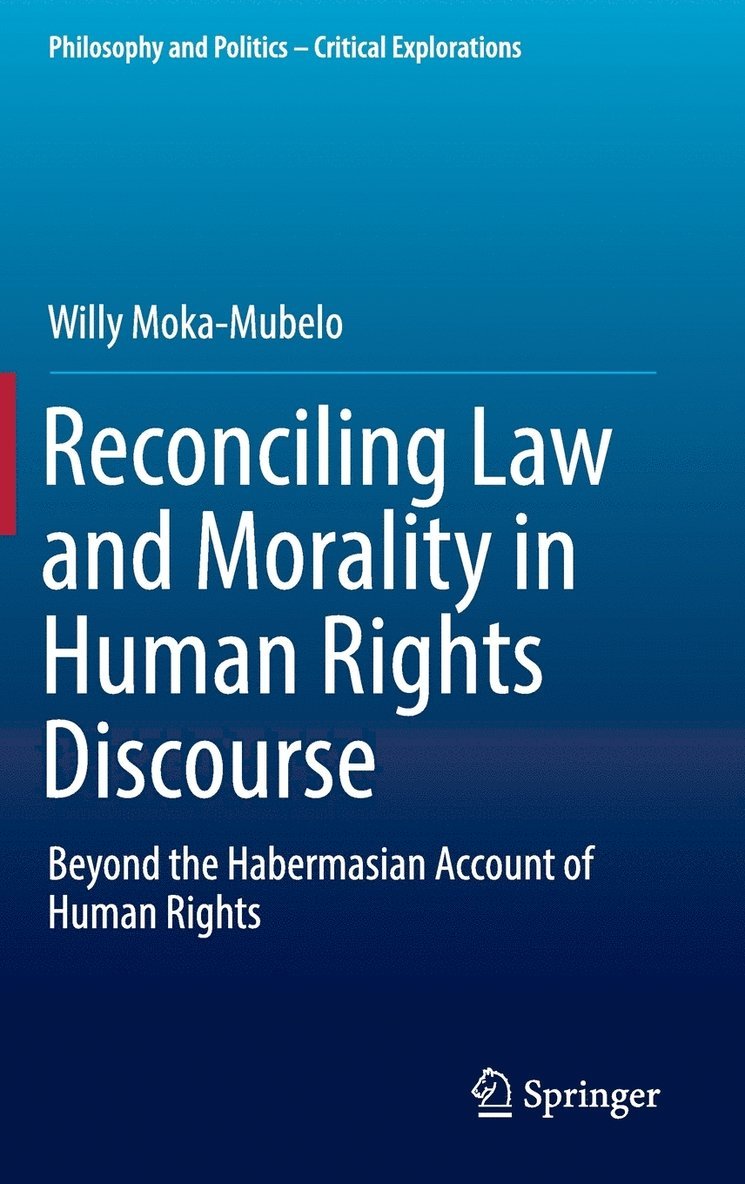 Reconciling Law and Morality in Human Rights Discourse 1