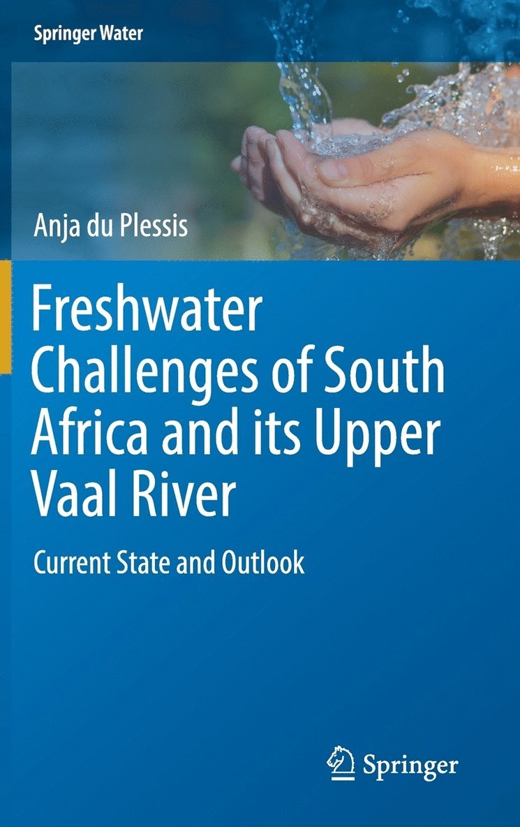 Anja du Plessis, Anja Du Plessis - Freshwater Challenges of South Africa and its Upper Vaal River, Inbunden