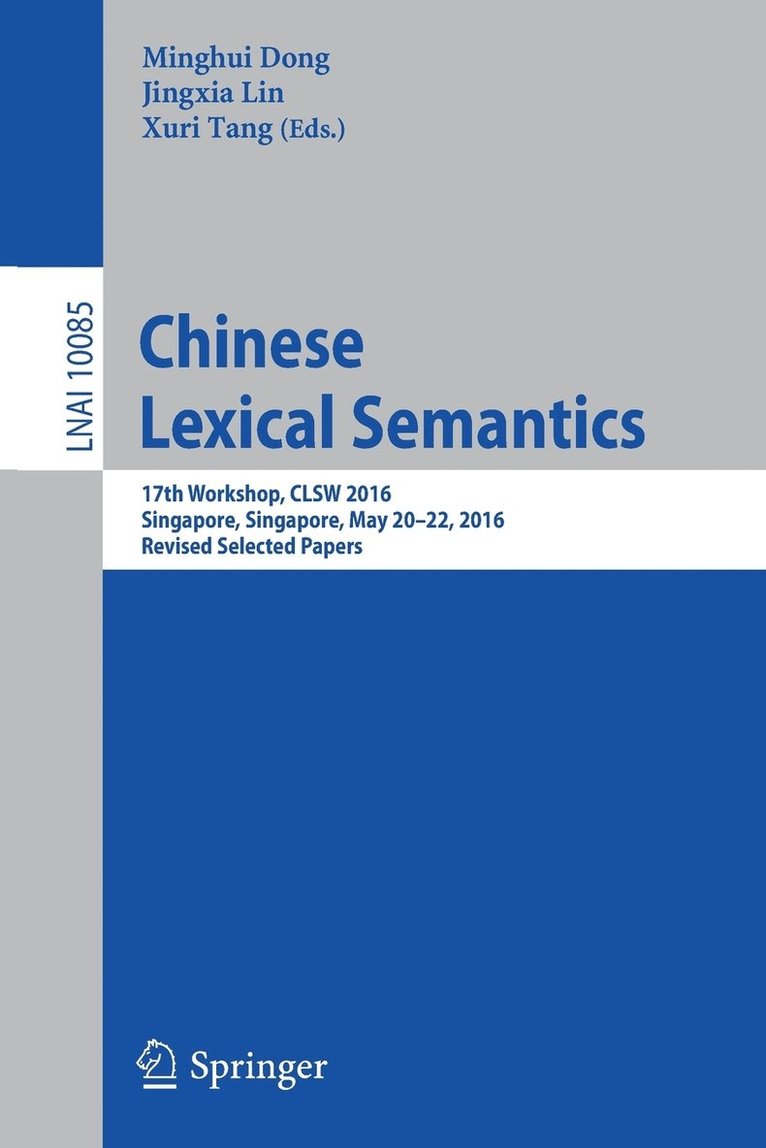 Minghui Dong, Jingxia Lin, Xuri Tang - Chinese Lexical Semantics, Häftad