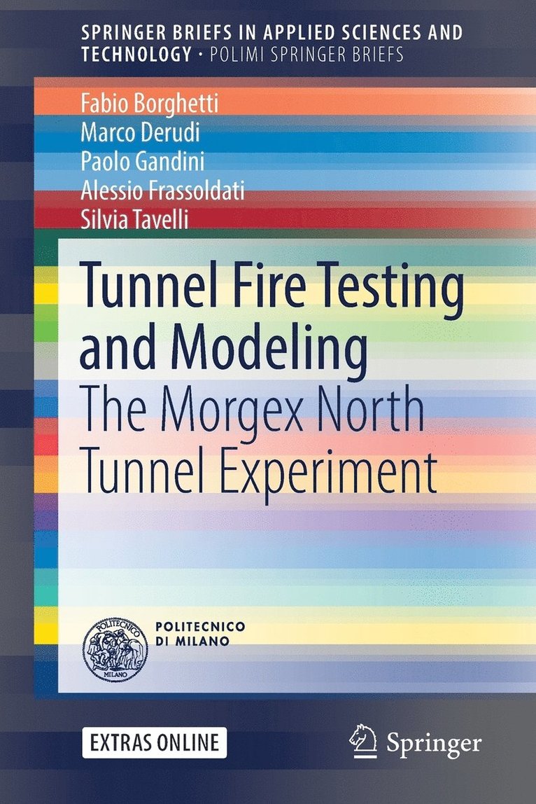 Tunnel Fire Testing and Modeling 1