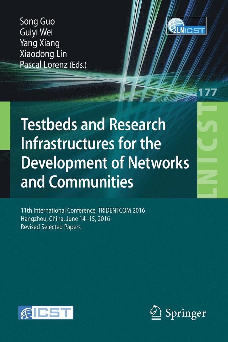 Testbeds and Research Infrastructures for the Development of Networks and Communities 1