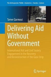 bokomslag Delivering Aid Without Government