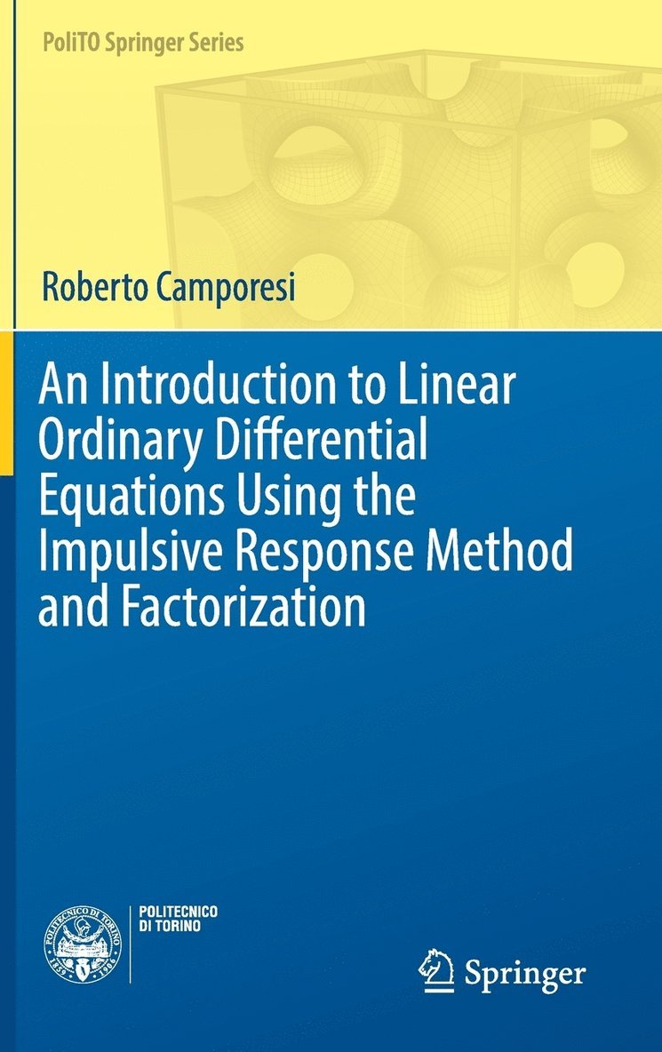 Roberto Camporesi - Introduction to Linear Ordinary Differential Equations Using the Impulsive Response Method and Factorization, Inbunden