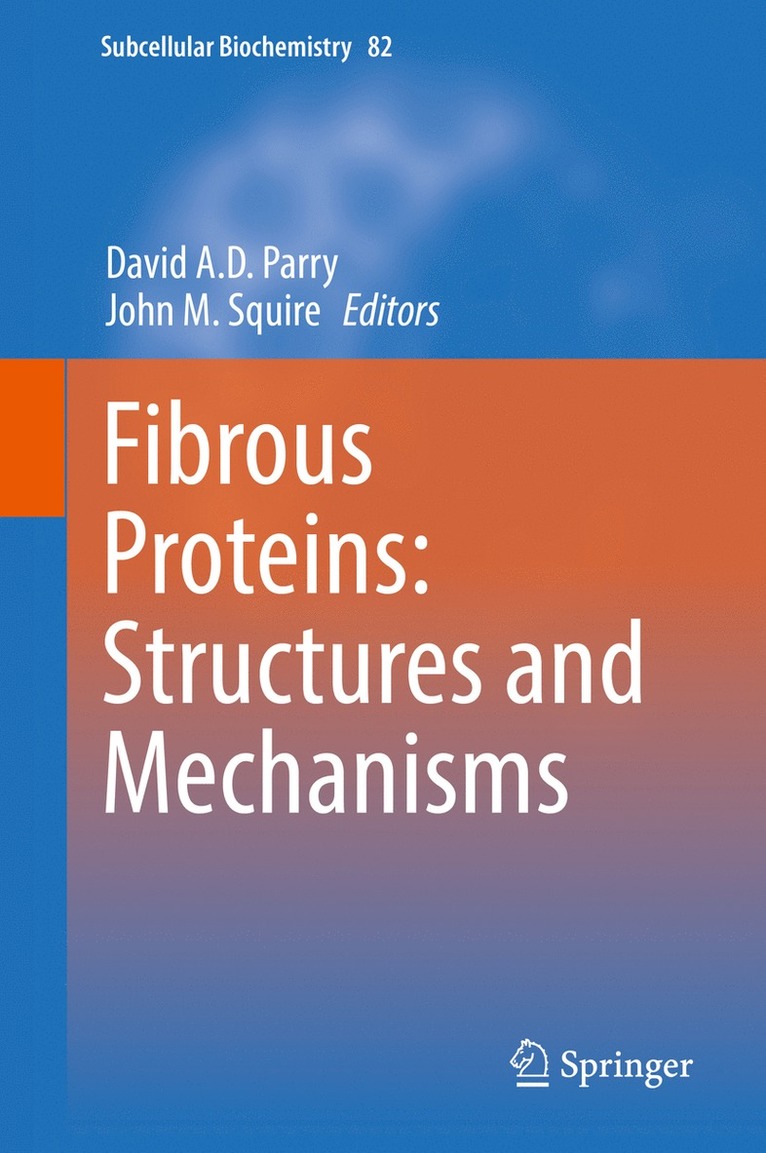 David A.D. Parry, John M. Squire, David A. D. Parry - Fibrous Proteins: Structures and Mechanisms, Inbunden