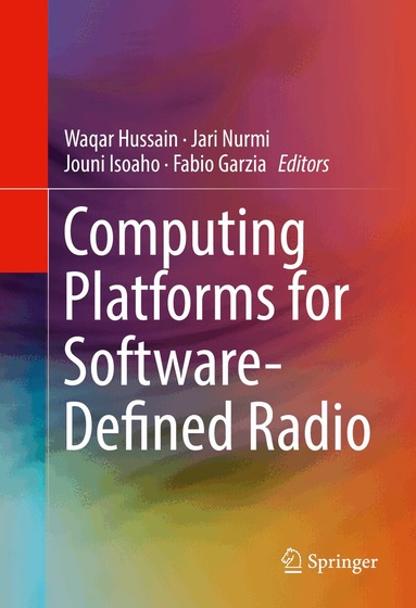 Waqar Hussain, Jari Nurmi, Jouni Isoaho, Fabio Garzia - Computing Platforms for Software-Defined Radio, Inbunden