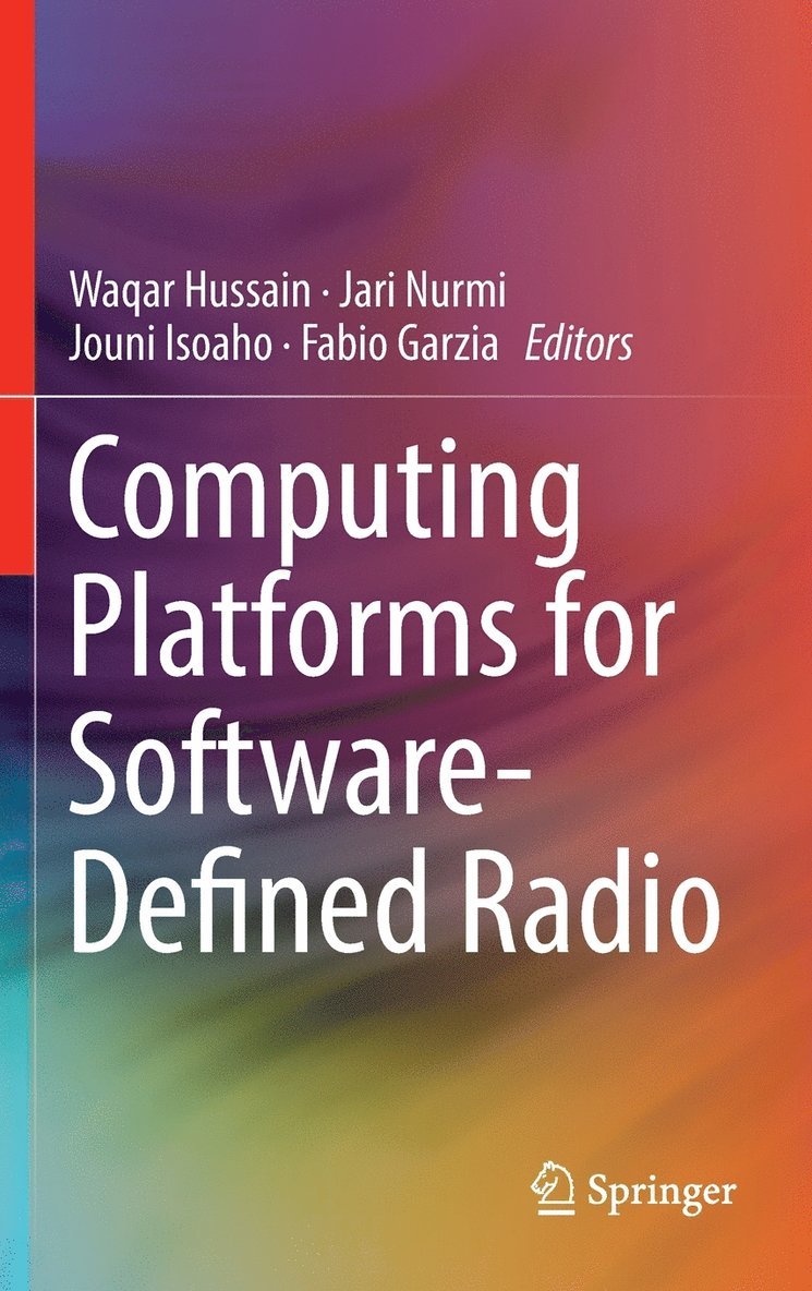 Waqar Hussain, Jari Nurmi, Jouni Isoaho, Fabio Garzia - Computing Platforms for Software-Defined Radio, Inbunden